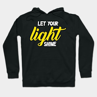 Let your light Shine Hoodie